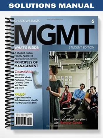 Solutions_Manual_for_MGMT6_6th_Edition_by_Chuck_Williams Solutions_Manual_for_MGMT6_6th_Edition_by_Chuck_Williams