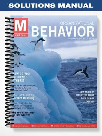 Solutions_Manual_for_M_Organizational_Behavior_1st_Edition_by_McShane Solutions_Manual_for_M_Organizational_Behavior_1st_Edition_by_McShane