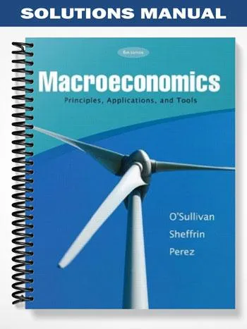 Solutions_Manual_for_Macroeconomics_Principle_Applications__Student_Access_Card_MEL_Package_6th_Edition_by_Osullivan