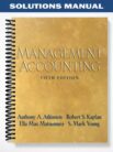 Solutions_Manual_for_Management_Accounting_5th_Edition_by_Atkinson