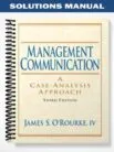 Solutions_Manual_for_Management_Communication_3rd_Edition_by_ORourke