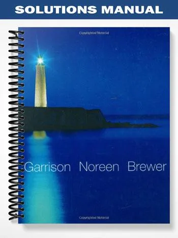 Solutions_Manual_for_Managerial_Accounting_11th_Edition_by_Garrison Solutions_Manual_for_Managerial_Accounting_11th_Edition_by_Garrison