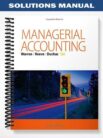 Solutions Manual for Managerial Accounting 13th Edition by Warren