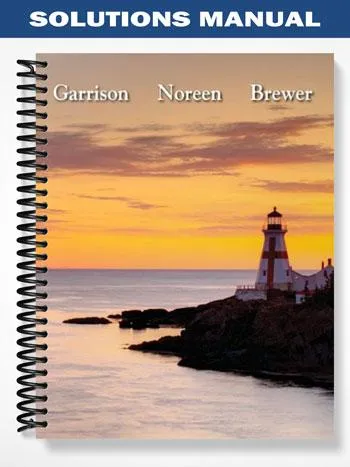 Solutions_Manual_for_Managerial_Accounting_14th_Edition_by_Garrison Solutions_Manual_for_Managerial_Accounting_14th_Edition_by_Garrison