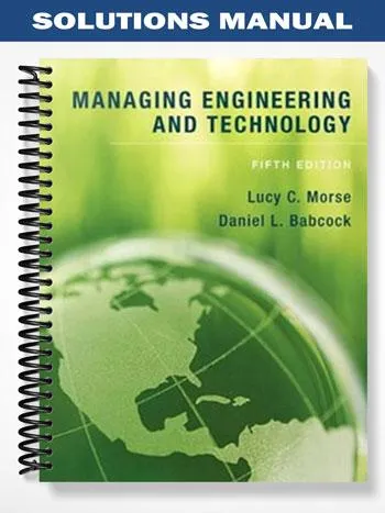 Solutions_Manual_for_Managing_Engineering_and_Technology_5th_Edition_by_Morse