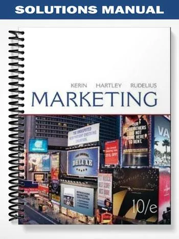Solutions_Manual_for_Marketing_10th_Edition_by_Kerin