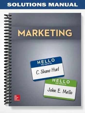 Solutions_Manual_for_Marketing_1st_Edition_by_Hunt Solutions_Manual_for_Marketing_1st_Edition_by_Hunt