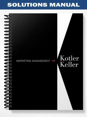 Solutions_Manual_for_Marketing_Management_14th_Edition_by_Kotler Solutions_Manual_for_Marketing_Management_14th_Edition_by_Kotler