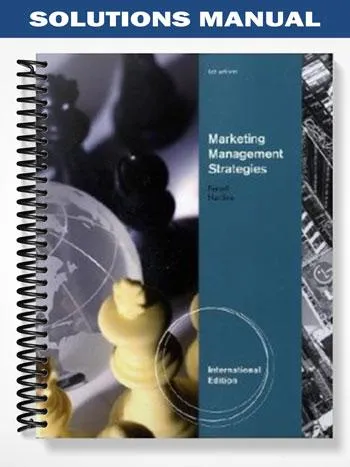 Solutions_Manual_for_Marketing_Management_Strategies_International_Edition_5th_Edition_by_Ferrell