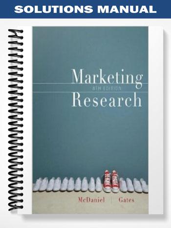 Solutions Manual for Marketing Research with SPSS 8th Edition by McDaniel