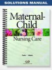 Solutions_Manual_for_Maternal Child_Nursing_Care_1st_Edition_by_Towle