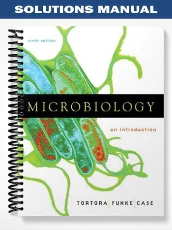 Solutions_Manual_for_Microbiology_An_Introduction_9th_Edition_by_Tortora