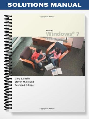 Solutions Manual for Microsoft Windows 7 Comprehensive 1st Edition by Shelly