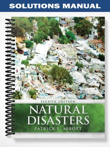 Solutions Manual for Natural Disasters 8th Edition by Abbott