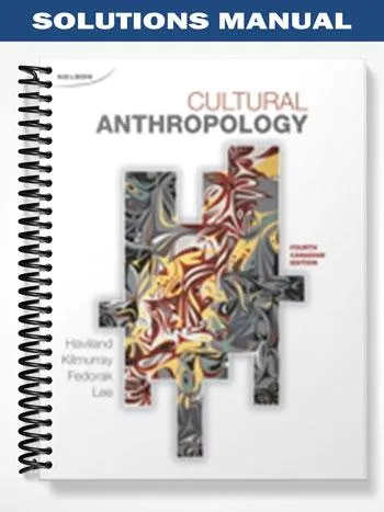 Solutions_Manual_for_PKG_Cultural_Anthropology_4th_Edition_by_Haviland Solutions_Manual_for_PKG_Cultural_Anthropology_4th_Edition_by_Haviland