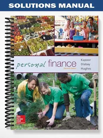 Solutions_Manual_for_Personal_Finance_11th_Edition_by_Kapoor