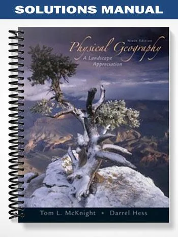 Solutions_Manual_for_Physical_Geography_A_Landscape_Appreciation_9th_Edition_by_McKnight
