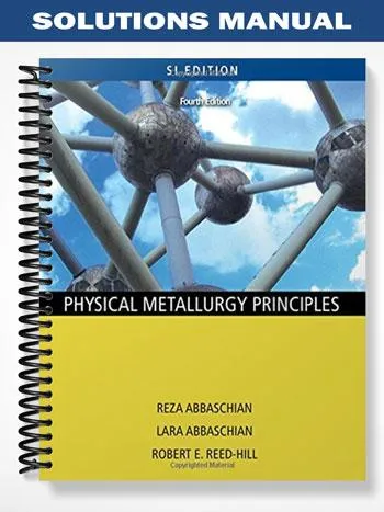 Solutions_Manual_for_Physical_Metallurgy_Principles_4th_Edition_by_Abbaschian