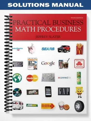 Solutions_Manual_for_Practical_Business_Math_Procedures_10th_Edition_by_Jeffrey_Slater