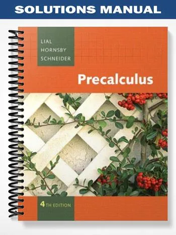 Solutions_Manual_for_Precalculus_4th_Edition_by_Lial Solutions_Manual_for_Precalculus_4th_Edition_by_Lial
