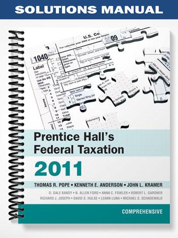 Solutions Manual for Prentice Halls Federal Taxation 2011 Comprehensive 24th Edition by Anderson