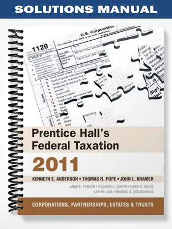 Solutions_Manual_for_Prentice_Halls_Federal_Taxation_2011_Corporations_24th_Edition_by_Anderson