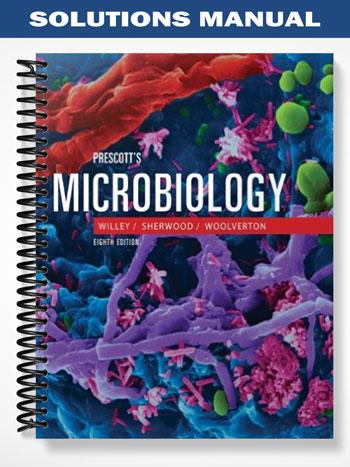 Solutions Manual for Prescotts Microbiology 8th Edition by Willey