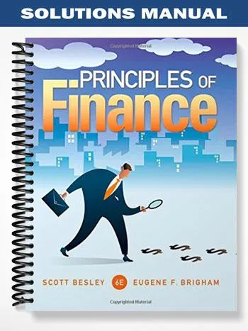 Solutions_Manual_for_Principles_of_Finance_6th_Edition_by_Besley