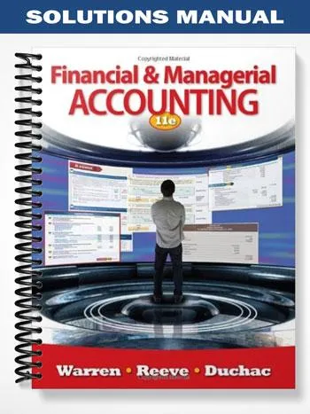 Solutions_Manual_for_Principles_of_Financial_Accounting_11th_Edition_by_Reeve Solutions_Manual_for_Principles_of_Financial_Accounting_11th_Edition_by_Reeve