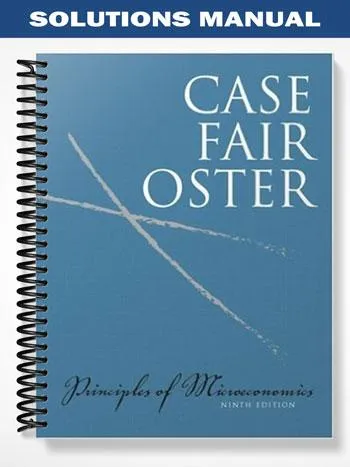 Solutions_Manual_for_Principles_of_Microeconomics_9th_Edition_by_Case