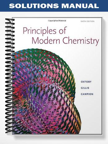 Solutions Manual for Principles of Modern Chemistry 6th Edition by Oxtoby