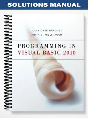 Solutions_Manual_for_Programming_in_Visual_Basic_2010_1st_Edition_by_Bradley