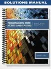 Solutions_Manual_for_Programming_with_Mobile_Applications_Android_iOS_and_Windows_Phone_7_1st_Edition_by_Duffy
