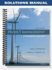 Solutions_Manual_for_Project_Management_A_Managerial_Approach_8th_Edition_by_Meredith