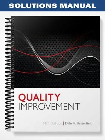 Solutions_Manual_for_Quality_Improvement_9th_Edition_by_Besterfield Solutions_Manual_for_Quality_Improvement_9th_Edition_by_Besterfield