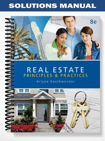 Solutions Manual for Real Estate Principles and Practices 8th Edition by Arlyne Geschwender