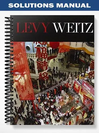 Solutions_Manual_for_Retailing_Management_7th_Edition_by_Levy Solutions_Manual_for_Retailing_Management_7th_Edition_by_Levy