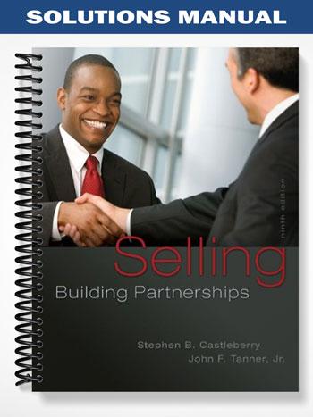 Solutions Manual for Selling Building Partnerships 9th Edition by Castleberry