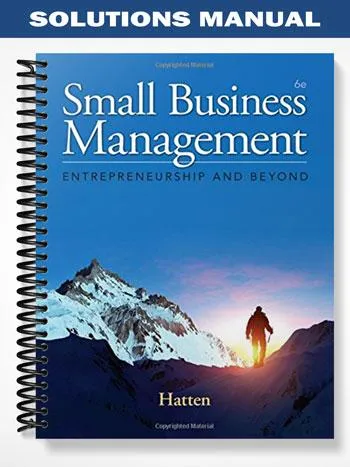 Solutions_Manual_for_Small_Business_Management_Entrepreneurship_and_Beyond_6th_Edition_by_Hatten