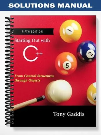 Solutions_Manual_for_Starting_Out_with_C _From_Control_Structures_through_Objects_5th_Edition_by_Tony_Gaddis