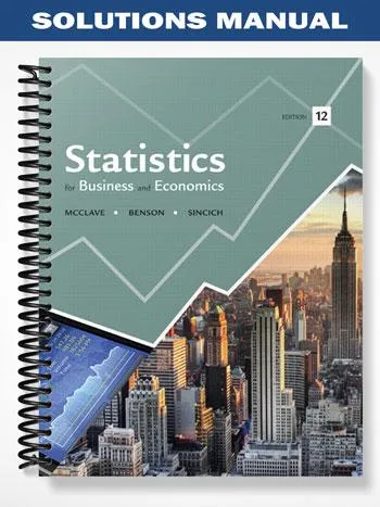 Solutions_Manual_for_Statistics_for_Business_and_Economics_12th_Edition_by_McClave