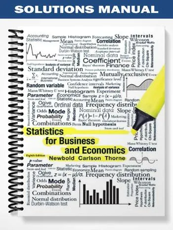 Solutions_Manual_for_Statistics_for_Business_and_Economics_8th_Edition_by_Newbold Solutions_Manual_for_Statistics_for_Business_and_Economics_8th_Edition_by_Newbold
