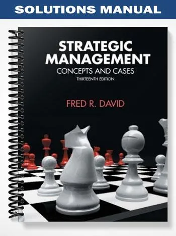 Solutions_Manual_for_Strategic_Management_13th_Edition_by_David Solutions_Manual_for_Strategic_Management_13th_Edition_by_David