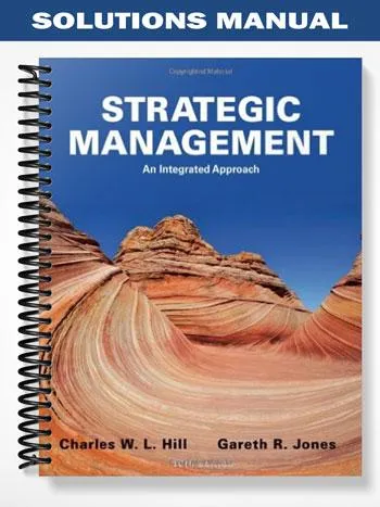 Solutions_Manual_for_Strategic_Management_An_Integrated_Approach_10th_Edition_by_Hill