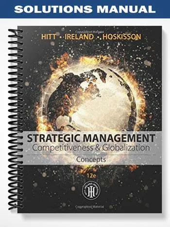 Solutions_Manual_for_Strategic_Management_Concepts_Competitiveness_and_Globalization_12th_Edition_by_Hitt