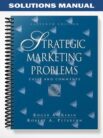 Solutions Manual for Strategic Marketing Problems Cases and Comments 11th Edition by Kerin
