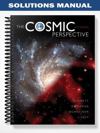 Solutions_Manual_for_The_Cosmic_Perspective_5th_Edition_by_Bennett Solutions_Manual_for_The_Cosmic_Perspective_5th_Edition_by_Bennett