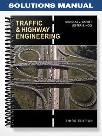 Solutions_Manual_for_Traffic_and_Highway_Engineering_3rd_Edition_by_Garber