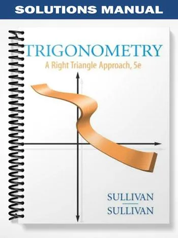 Solutions_Manual_for_Trigonometry_A_Right_Triangle_Approach_5th_Edition_by_Sullivan