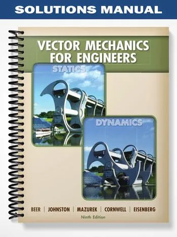 Solutions_Manual_for_Vector_Mechanics_for_Engineers_Statics_and_Dynamics_9th_Edition_by_Beer Solutions_Manual_for_Vector_Mechanics_for_Engineers_Statics_and_Dynamics_9th_Edition_by_Beer
